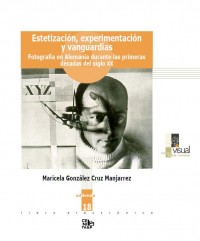 Estetización, experimentación y vanguardias. Fotografía en A ... Imagen 1